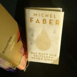 Buchtipp: Michel Faber – Das Buch der seltsamen neuen Dinge