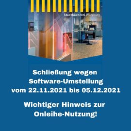 Schließung wegen Softwareumstellung vom 22. November bis zum 05. Dezember 2021