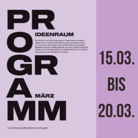 Programm Pop-up-Raum 15.03. – 20.03.2022