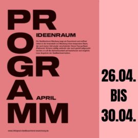 Programm Pop-up-Raum 26.04. – 30.04.2022