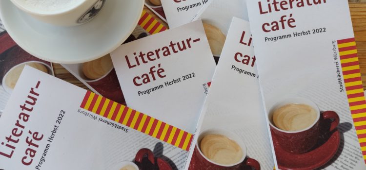 Unser Literaturcafé – Termine im Herbst 2022