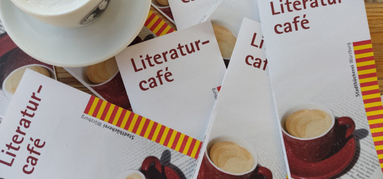Literaturcafé – Unser Programm im Frühjahr 2023