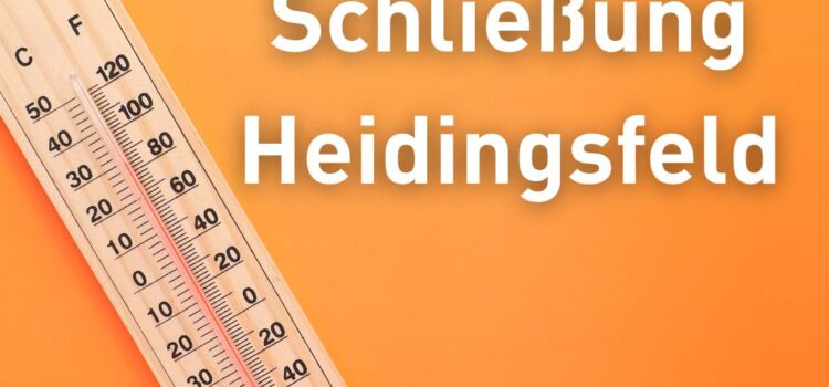 Ein Thermomether auf einem orangenen Untergrund, daneben der Schriftzug "Hitzebedingte Schließung Heidingsfeld".